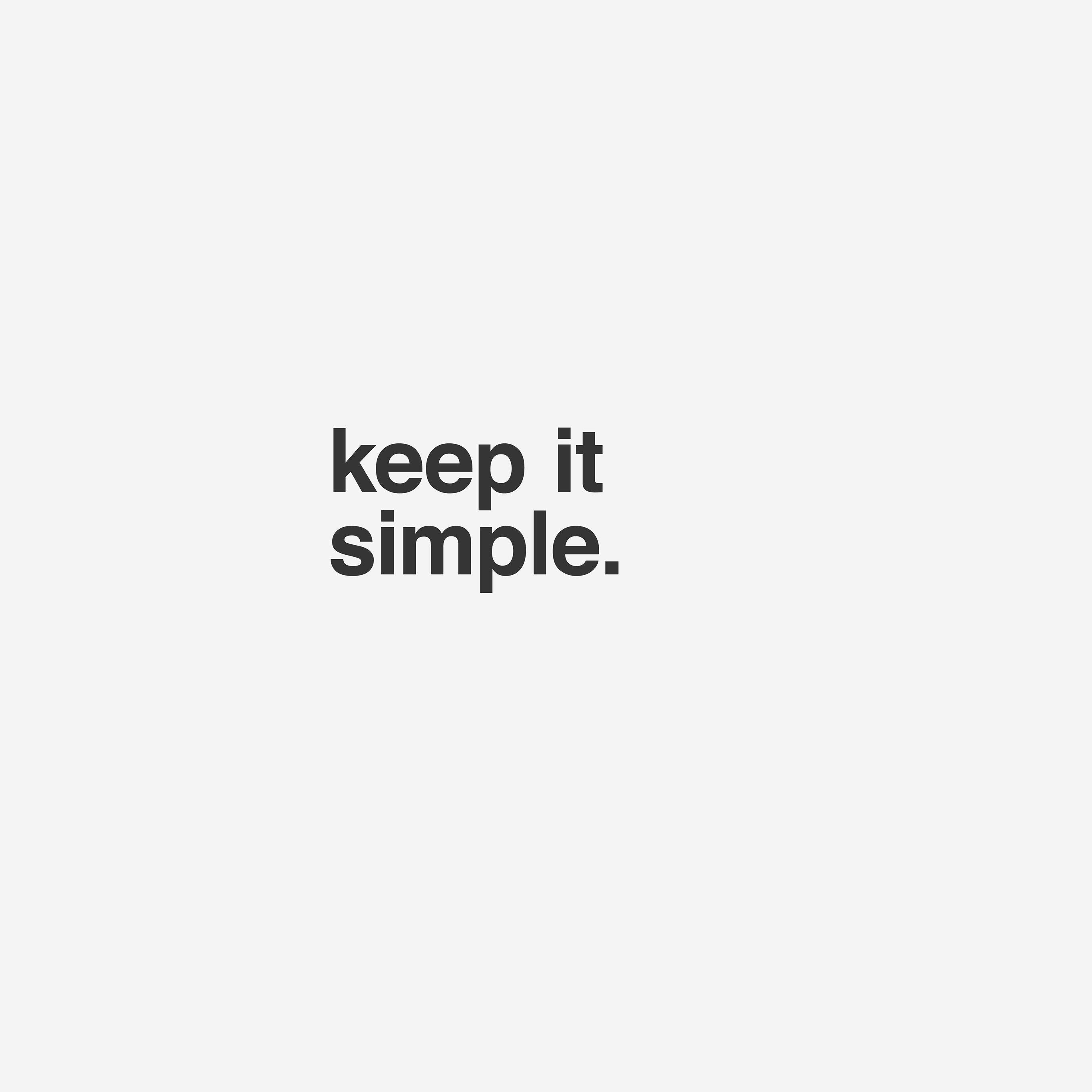 Keep It Simple wallpaper.jpg