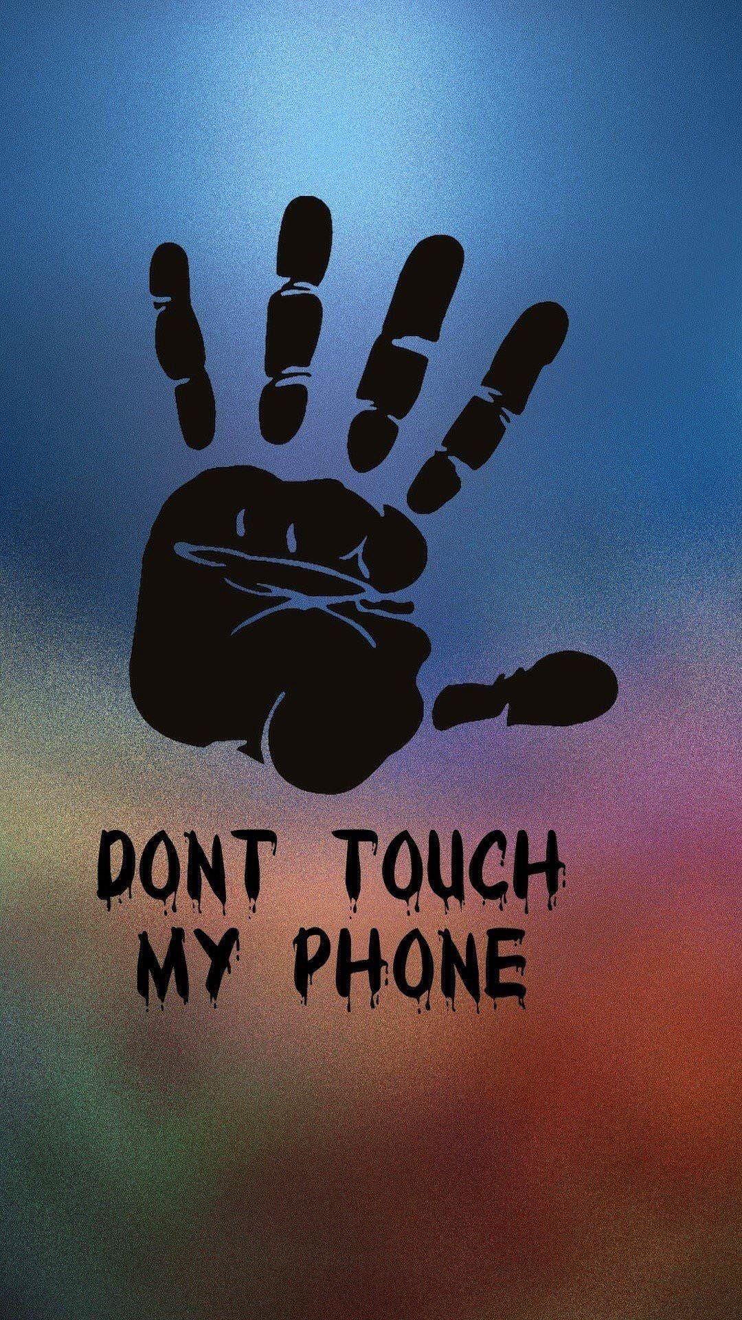 Don't Touch My Phone pic.jpg