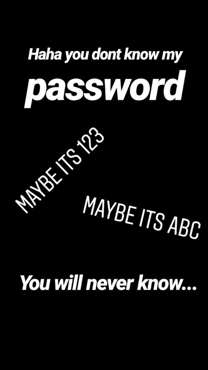 Hahaha You Don't Know My Password Image.jpg