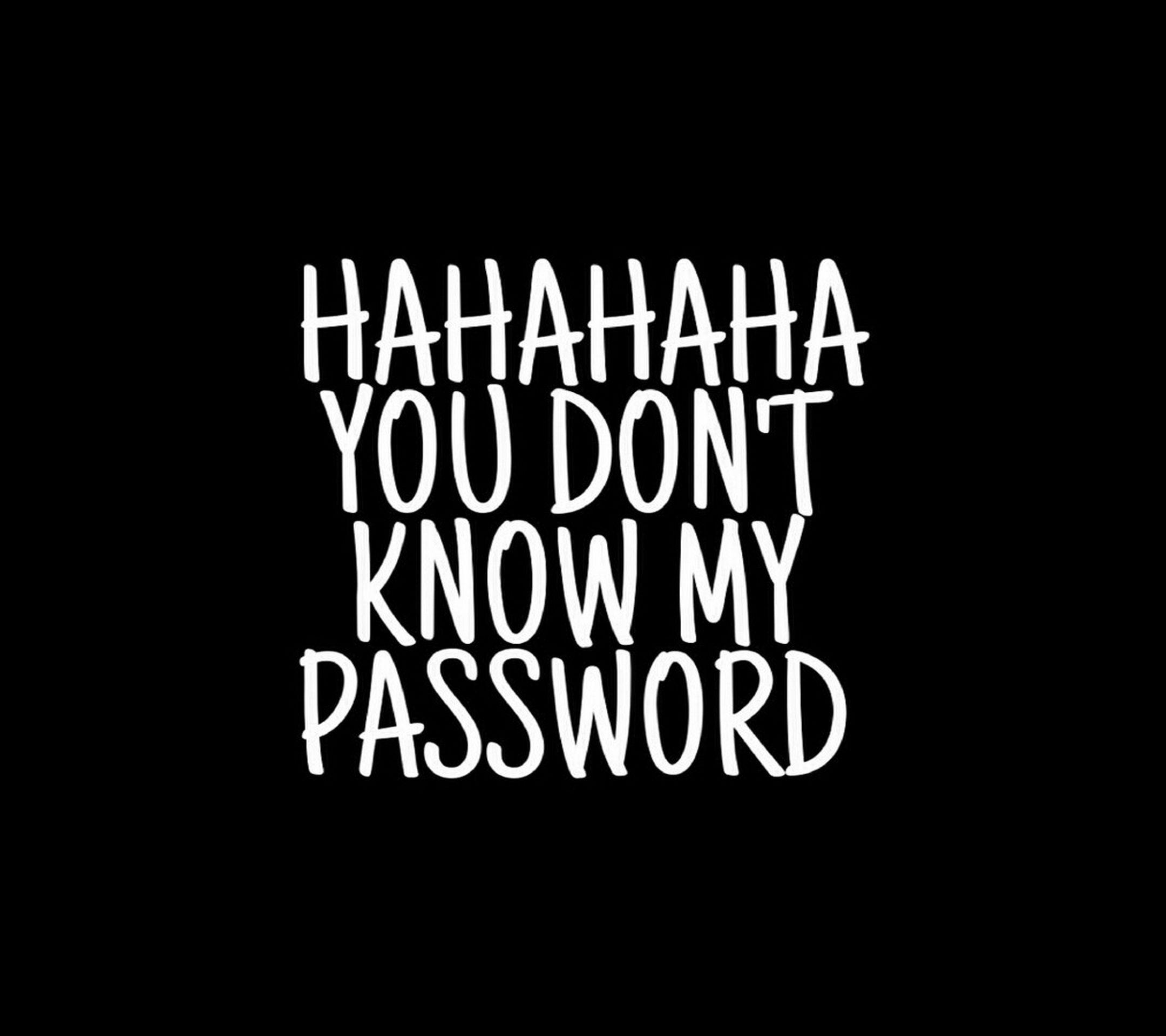 You Don't Know My Password Pictures.jpg